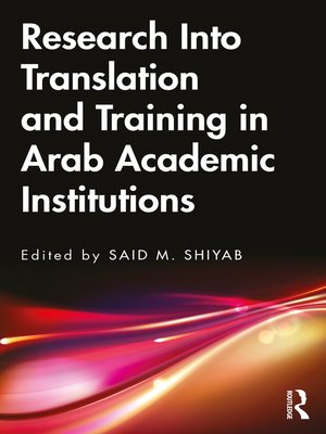 cover image of Research Into Translation and Training in Arab Academic Institutions